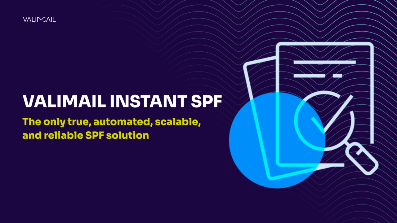 Valimail Instant SPF - reliable and scalable